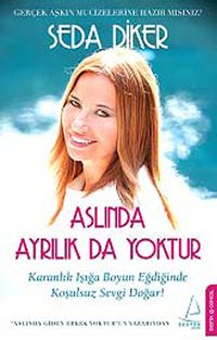 Aslında Ayrılık da Yoktur