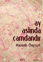 Ay Aslında Camdandır