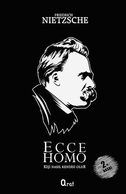 Ecce Homo & Kişi Nasıl Kendisi Olur