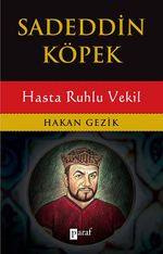 Sadeddin Köpek & Hasta Ruhlu Vekil