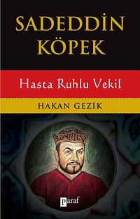 Sadeddin Köpek & Hasta Ruhlu Vekil