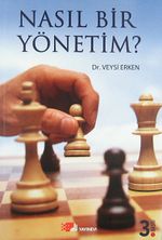Nasıl Bir Yönetim?