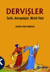 Dervişler & Tarihi, Antropolojisi, Mistik Y&ouml;n&uuml;