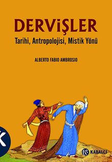 Dervişler & Tarihi, Antropolojisi, Mistik Yönü