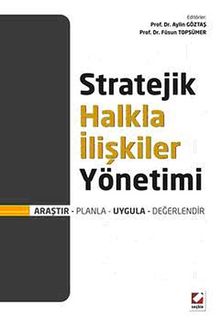 Stratejik Halkla İlişkiler Yönetimi & Araştır - Planla - Uygula - Değerlendir