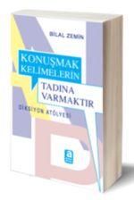 Konuşmak Kelimelerin Tadına Varmaktır & Diksiyon Atölyesi