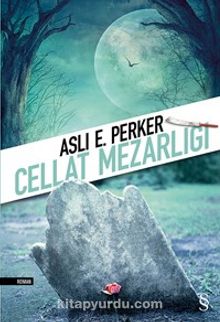 Cellat Mezarlığı - Aslı E. Perker