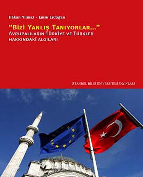 Bizi Yanlış Tanıyorlar & Avrupalıların Türkiye ve Türkler Hakkındaki Algıları