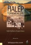 Halep Türkmenleri & Halk Kültürü Araştırması