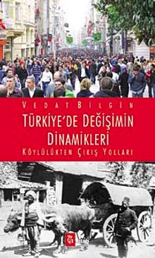 Türkiye'de Değişimin Dinamikleri & Köylülükten Çıkış Yolları