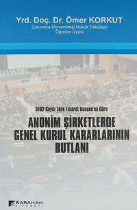 Anonim Şirketlerde Genel Kurul Kararlarının Butlanı