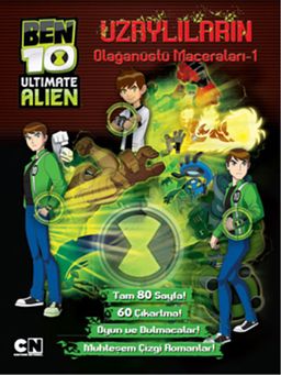 Ben 10 Ultimate Alien & Uzaylıların Olağanüstü Maceraları -1