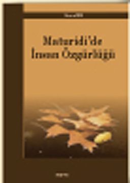 Maturidi'de İnsan Özgürlüğü