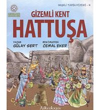 Hattuşa & Gizemli Kent / Neşeli Tarih Serisi - 4 a