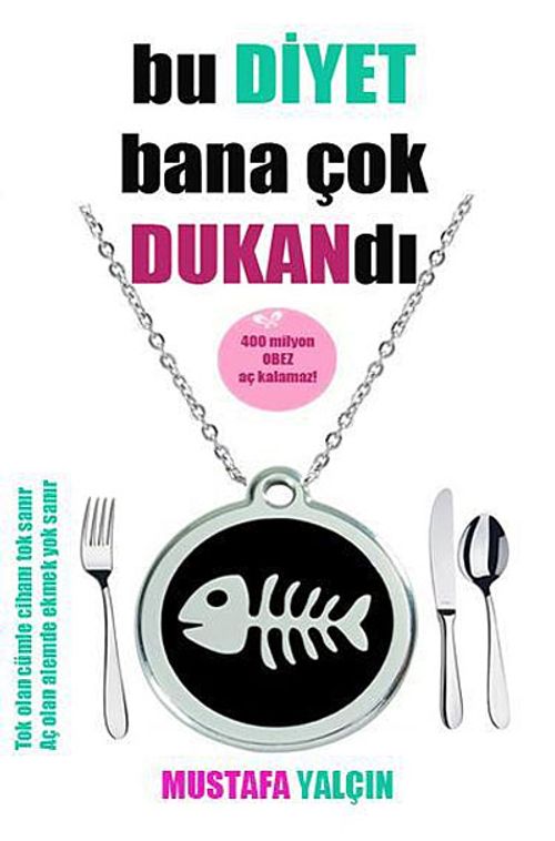 Bu Diyet Bana Çok Dukandı