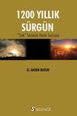 1200 Yıllık Sürgün & "Türk" Sözünün Hazin Serüveni
