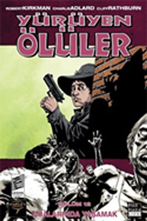 Yürüyen Ölüler 12 / Aralarında Yaşamak