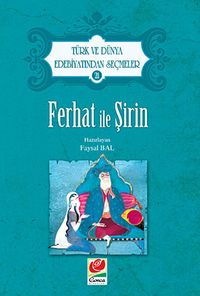 Ferhat İle Şirin / Türk ve Dünya Edebiyatından Seçmeler-21