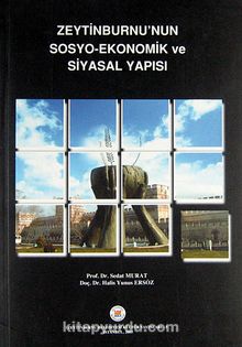 Zeytinburnu'nun Sosyo-Ekonomik ve Siyasal Yapısı (1-E-1)