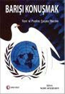 Barışı Konuşmak & Teori ve Pratikte Çatışma Yönetimi