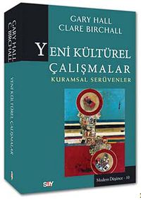Yeni Kültürel Çalışmalar & Kuramsal Serüvenler