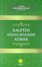 Kalpten Dünya Sevgisini Atmak