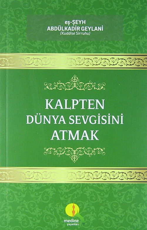 Kalpten Dünya Sevgisini Atmak