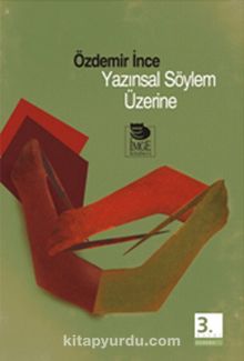 Yazınsal Söylem Üzerine - Özdemir İnce