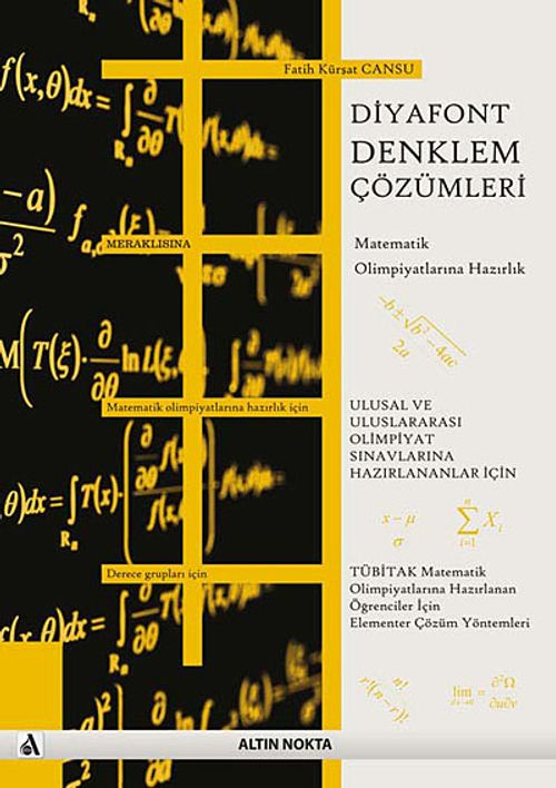 Diyafont Denklem Çözümleri & Matematik Olimpiyatlarına Hazırlık İçin Elementer Çözüm Yöntemleri