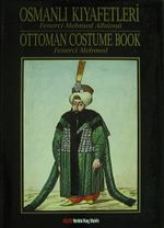 Osmanlı Kıyafetleri Fenerci Mehmed Albümü (3-A-4)