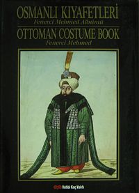 Osmanlı Kıyafetleri Fenerci Mehmed Albümü (3-A-4)