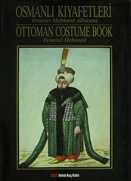 Osmanlı Kıyafetleri Fenerci Mehmed Albümü (3-A-4)