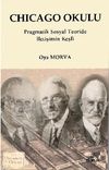 Chicago Okulu & Pragmatik Sosyal Teoride İletişim Keşfi