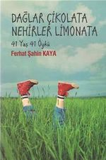 Dağlar Çikolata Nehirler Limonata & 41 Yaş 41 Öykü