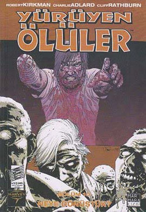 Yürüyen Ölüler 10 / Neye Dönüştük?