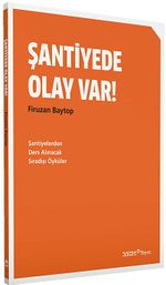 Şantiyede Olay Var & Şantiyelerden Ders Alınacak Sıradışı Öyküler