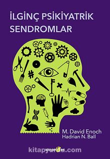 İlginç Psikiyatrik Sendromlar - M. David Enoch