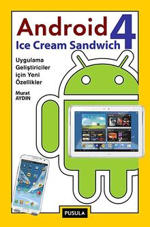 Android 4 Ice Cream Sandwich & Uygulama Geliştiriciler için Yeni Özellikler
