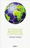 Futbolun Romantik &Ccedil;ocukları