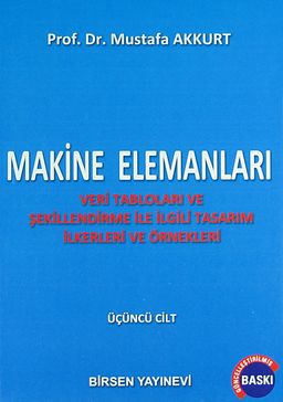 Makine Elemanları 3. Cilt & Teorik Esaslar ve Hesap Yöntemleri