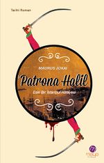 Patrona Halil & Eski Bir İstanbul Hikayesi