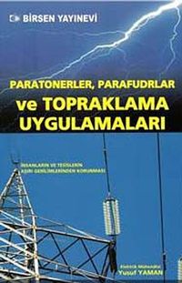 Paratonerler, Parafudlar ve Topraklama Uygulamaları & İnsanların ve Tesislerin Aşırı Gerilimlerinden Korunması