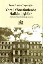 Yerel Yönetimlerde Halkla İlişkiler & Belediyeler Yönünden Bir Değerlendirme