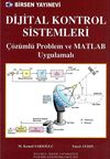 Dijital Kontrol Sistemleri & &Ccedil;&ouml;z&uuml;ml&uuml; Problem ve MATLAB Uygulamalı