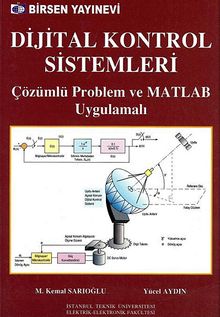 Dijital Kontrol Sistemleri & Çözümlü Problem ve MATLAB Uygulamalı