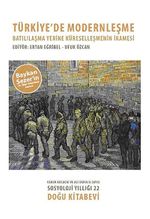 Türkiye'de Modernleşme & Batılılaşma Yerine Küreselleşmenin İkamesi