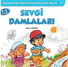 Sevgi Damlaları / Kasabamızın Sevimli Kahramanları Serisi - 5