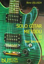 Solo Gitar Metodu II - İleri Teknikler