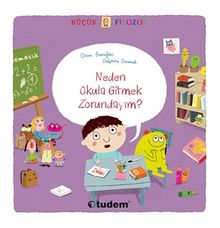 Küçük Filozof Neden Okula Gitmek Zorundayım?