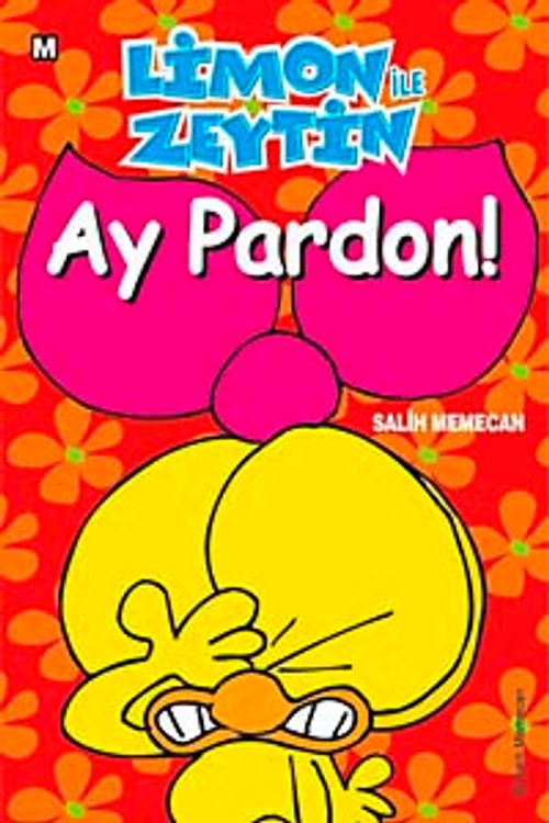 Limon ile Zeytin / Ay Pardon!